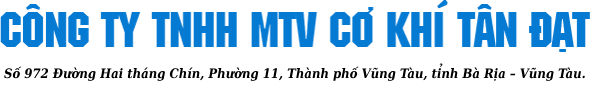 CÔNG TY TNHH MTV Cơ Khí Tân Đạt